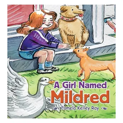 "A Girl Named Mildred" - "" ("Ray Pamela Kelley")