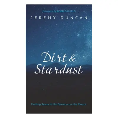 "Dirt and Stardust" - "" ("Duncan Jeremy")