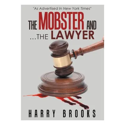 "The Mobster and ...The Lawyer" - "" ("Brooks Harry")