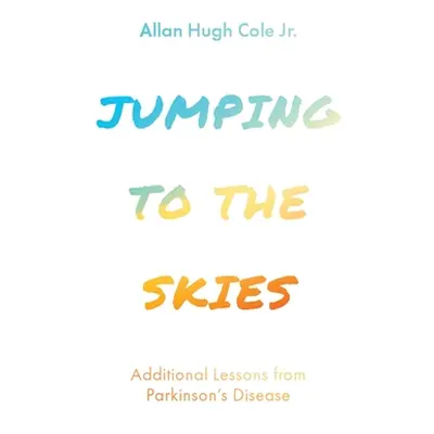 "Jumping to the Skies" - "" ("Cole Allan Hugh Jr.")