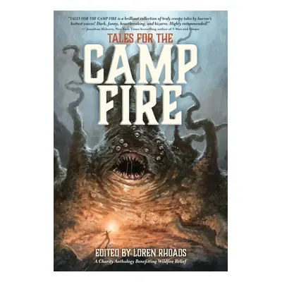 "Tales for the Camp Fire: A Charity Anthology Benefitting Wildfire Relief" - "" ("Rhoads Loren")