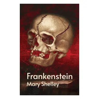 "Frankenstein" - "" ("Mary Shelley")