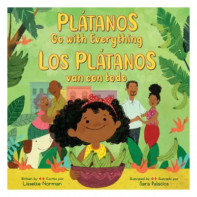 "Pltanos Go with Everything/Los Pltanos Van Con Todo: Bilingual English-Spanish" - "" ("Norman L