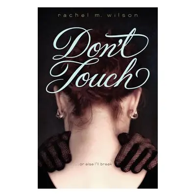 "Don't Touch" - "" ("Wilson Rachel M.")