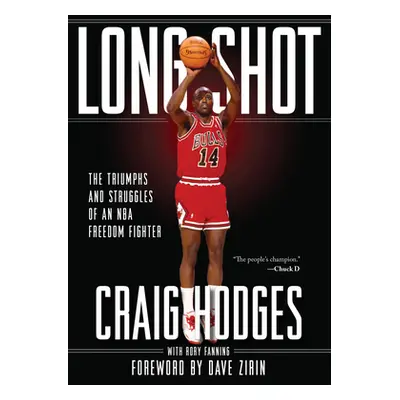 "Long Shot: The Triumphs and Struggle of an NBA Freedom Fighter" - "" ("Hodges Craig")