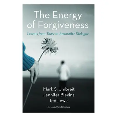 "The Energy of Forgiveness" - "" ("Umbreit Mark S.")