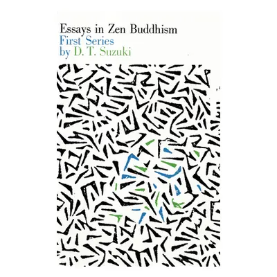 "Essays in Zen Buddhism" - "" ("Suzuki Daisetz Teitaro")