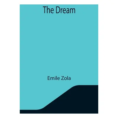 "The Dream" - "" ("Zola Emile")