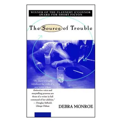 "Source of Trouble" - "" ("Monroe Debra")