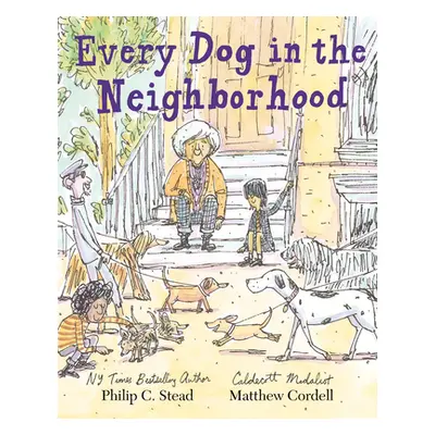 "Every Dog in the Neighborhood" - "" ("Stead Philip C.")