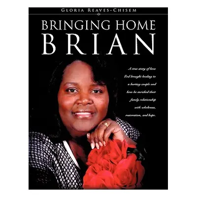 "Bringing Home Brian" - "" ("Reaves-Chisem Gloria")