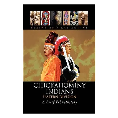 "Chickahominy Indians-Eastern Division" - "" ("Adkins Elaine")