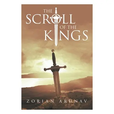 "The Scroll of the Kings" - "" ("Arunav Zorian")