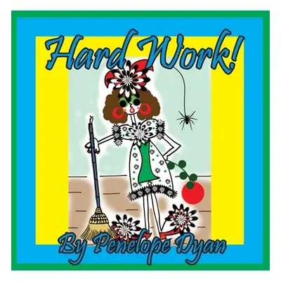 "Hard Work!" - "" ("Dyan")