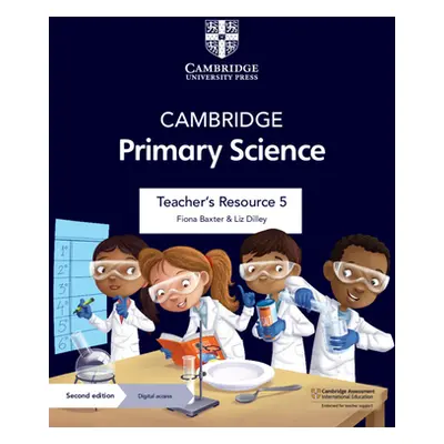 "Cambridge Primary Science Teacher's Resource 5 with Digital Access" - "" ("Baxter Fiona")