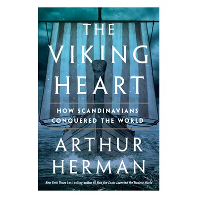 "The Viking Heart: How Scandinavians Conquered the World" - "" ("Herman Arthur")