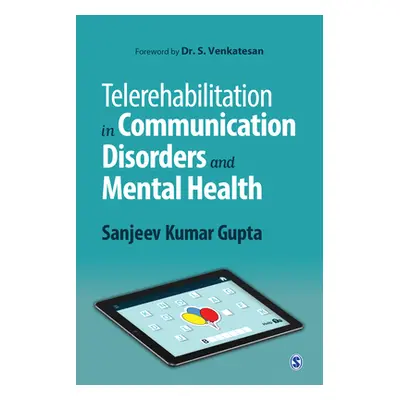 "Telerehabilitation in Communication Disorders and Mental Health" - "" ("Gupta Sanjeev Kumar")