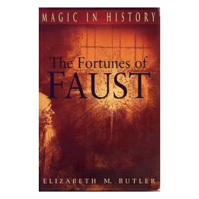 "The Fortunes of Faust" - "" ("Butler Elizabeth M.")