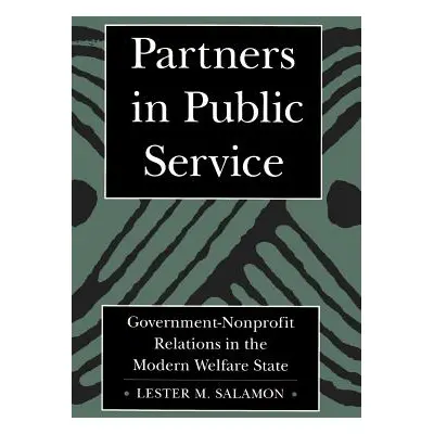 "Partners in Public Service: Government-Nonprofit Relations in the Modern Welfare State" - "" ("