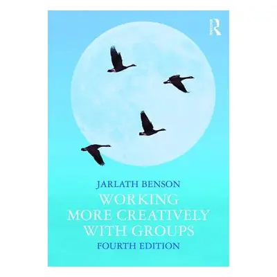 "Working More Creatively with Groups" - "" ("Benson Jarlath")