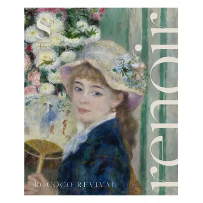 "Renoir: Rococo Revival" - "" ("Renoir Pierre-Auguste")