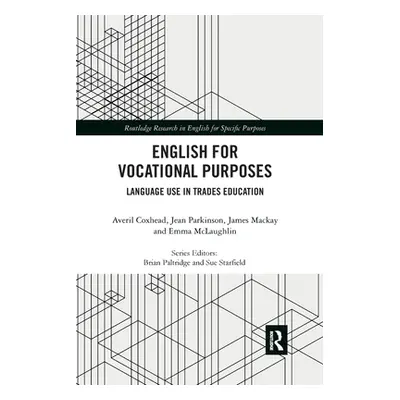 "English for Vocational Purposes: Language Use in Trades Education" - "" ("Coxhead Averil")