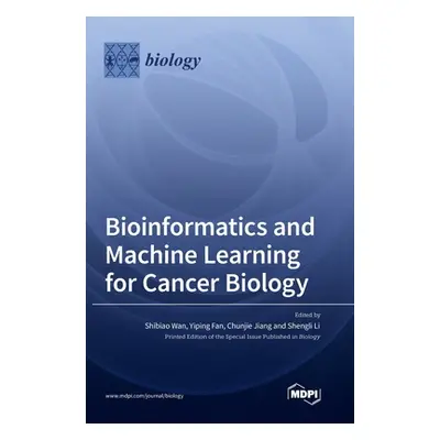 "Bioinformatics and Machine Learning for Cancer Biology" - "" ("Wan Shibiao")