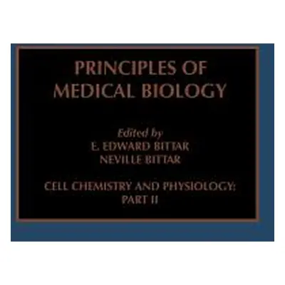 "Cell Chemistry and Physiology: Part II: Volume 4b" - "" ("Bittar Edward")