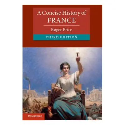 "A Concise History of France" - "" ("Price Roger")