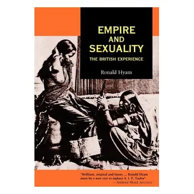 "Empire and Sexuality" - "" ("Hyam Ronald")