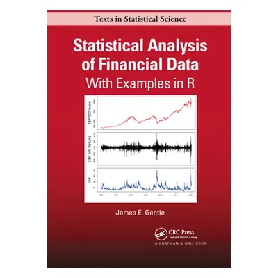 "Statistical Analysis of Financial Data: With Examples In R" - "" ("Gentle James")