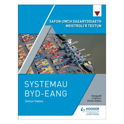 "Safon Uwch Daearyddiaeth Meistroli'r Testun: Systemau Byd-eang" - "" ("Oakes Simon")