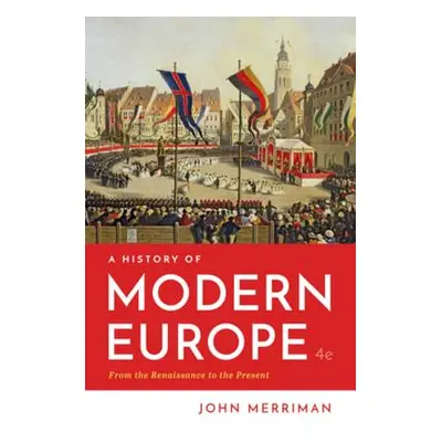 "A History of Modern Europe" - "" ("Merriman John")