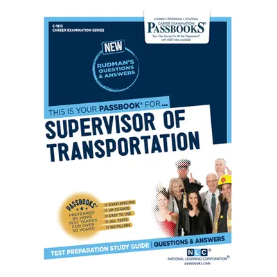 "Supervisor of Transportation (C-1813): Passbooks Study Guide Volume 1813" - "" ("National Learn