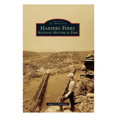 "Harpers Ferry National Historical Park" - "" ("Beckman James a.")