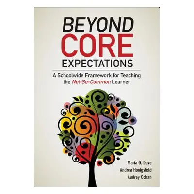 "Beyond Core Expectations: A Schoolwide Framework for Serving the Not-So-Common Learner" - "" ("