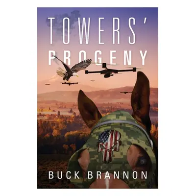 "Towers' Progeny" - "" ("Brannon Buck")