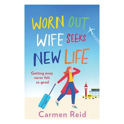 "Worn Out Wife Seeks New Life" - "" ("Reid Carmen")