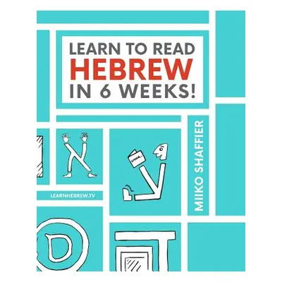 "Learn to Read Hebrew in 6 Weeks" - "" ("Shaffier Miiko")