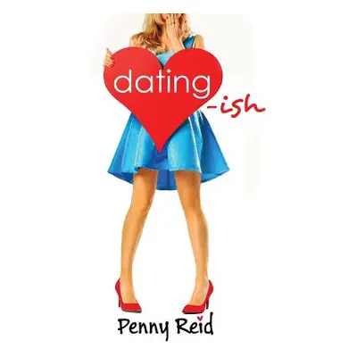 "Dating-ish" - "" ("Reid Penny")