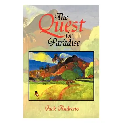 "The Quest for Paradise" - "" ("Andrews Jack")