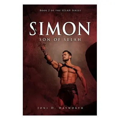 "Simon: Son of Selah" - "" ("Hayworth Joni D.")