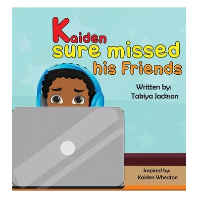 "Kaiden Sure Missed His Friends" - "" ("Jackson Takiya")