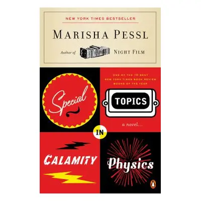 "Special Topics in Calamity Physics" - "" ("Pessl Marisha")