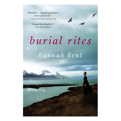 "Burial Rites" - "" ("Kent Hannah")