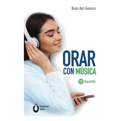 "Orar con msica" - "" ("Arce Gargollo Rafael")