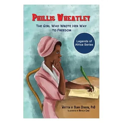 "Phillis Wheatley: The Girl Who Wrote Her Way to Freedom" - "" ("Cano Natalia")