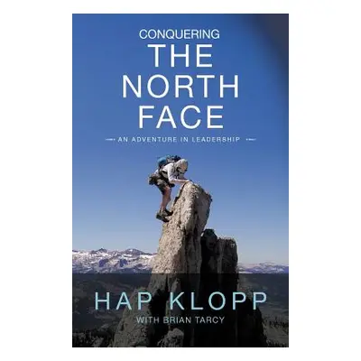 "Conquering the North Face: An Adventure in Leadership" - "" ("Klopp Hap")