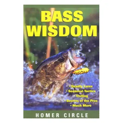 "Bass Wisdom" - "" ("Circle Homer")