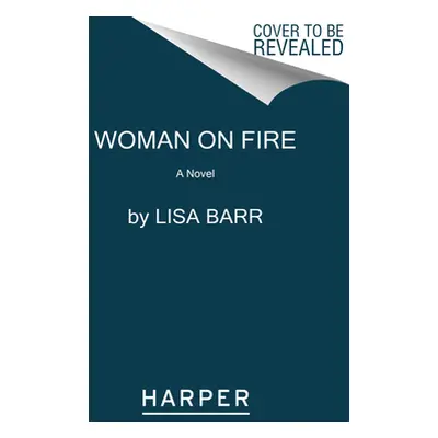 "Woman on Fire" - "" ("Barr Lisa")